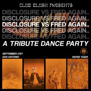 Disclosure Vs. Fred Again - A Tribute Dance Night