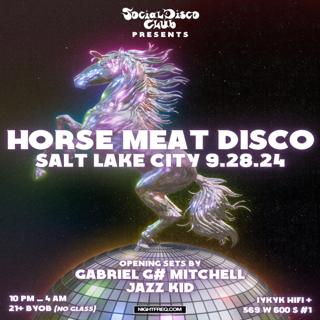 Horse Meat Disco Slc