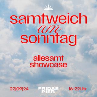 Samtweich Am Sonntag – Allesamt Showcase