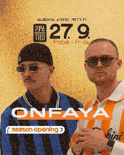 Onfaya X Klubovna 2.Patro Season Opening