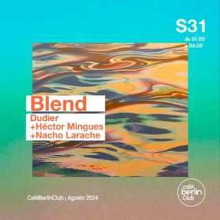 Blend · Dudier + Héctor Mingues + Nacho Larache