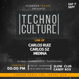 Glamour Freaks Pres. Techno Culture: Carlos Ruiz + Carlos Sz + Medina