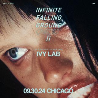 Ivy Lab: Infinite Falling Ground Part Ii – North American Tour