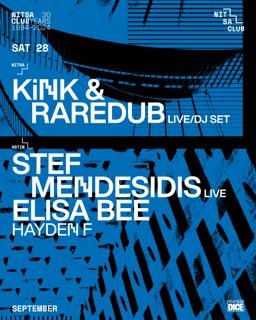 Kink & Raredub Live/Dj Set / Stef Mendesidis Live · Elisa Bee