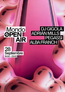 Mondo Open Air #08: Dj Gigola / Adrián Mills / Pegassi / Alba Franch