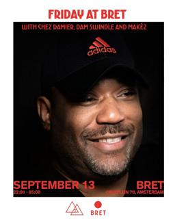 Friday At Bret With Chez Damier, Dam Swindle & Makèz