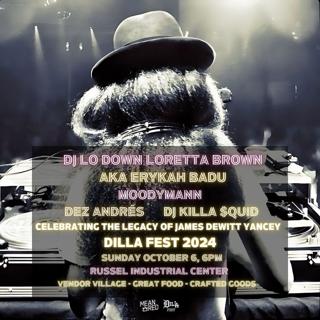 Dilla Fest 2024 With Erykah Badu, Moodymann And Dez Andres