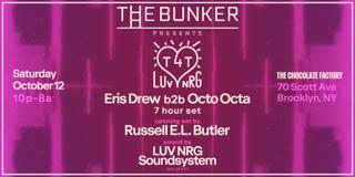 The Bunker Presents T4Tluvnrg With Eris Drew X Octo Octa, Russell E.L. Butler