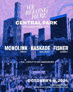 We Belong Here: Central Park - Fisher, Kaskade & Monolink