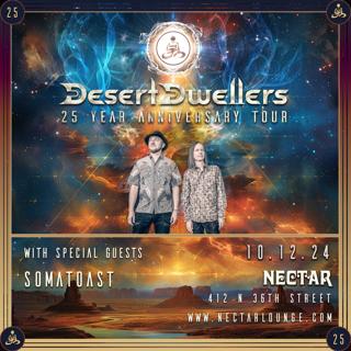 Desert Dwellers - 25Th Anniversary Tour, With Somatoast