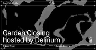 Garden Closing Hosted By Delirium – Free Entry