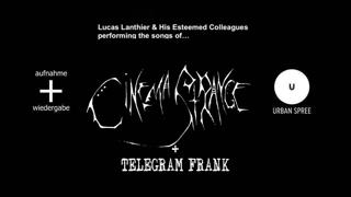 Cinema Strange Performed By Lucas Lanthier & His Esteemed Colleagues (Live)