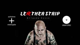 Leæther Strip - Exclusive Club Show - (+ Brigade Rosse)