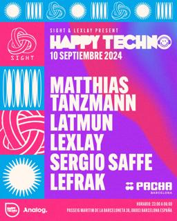 Happy Techno & Sight With Matthias Tanzmann, Latmun, Lexlay & More