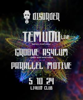 Disorder With Temudo Live. Groove Asylum, Parallel Motive