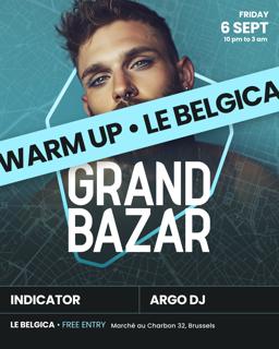 Grand Bazar Warm Up At Belgica