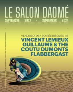 Vincent Lemieux / Guillaume & The Coutu Dumonts / Flabbergast