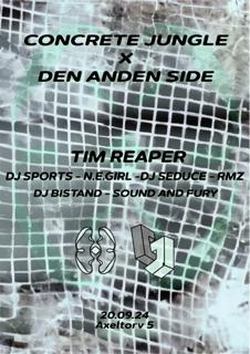 Concrete Jungle X Den Anden Side Present: Tim Reaper 