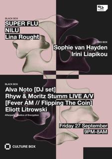 Super Flu / Nilu / Lina Rought / Alva Noto (Dj Set) / Rhyw & Moritz Stumm Live A/V / Eliott Lit