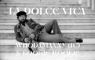 La Dolce Vita W/ Whodamanny (It)