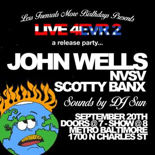 Live 4Evr 2 With John Wells, Nvsv, And Scotty Banx. Sounds By Dj Sun