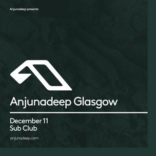 Anjunadeep (Glasgow)