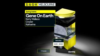 ★ S.A.S.H Melbourne ★ Gene On Earth ★ Saturday 5Th October ★ Howler ★