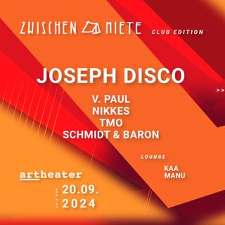 Zwischenmiete Club Edition W/Joseph Disco