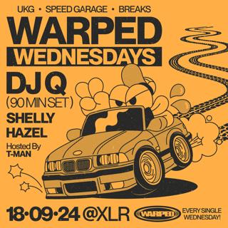 Warped Wednesdays - Dj Q: Ukg, Speed Garage + More