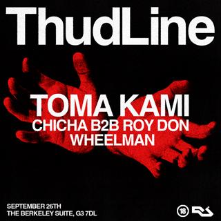 Thudline: Toma Kami + Chicha B2B Roy Don & Wheelman