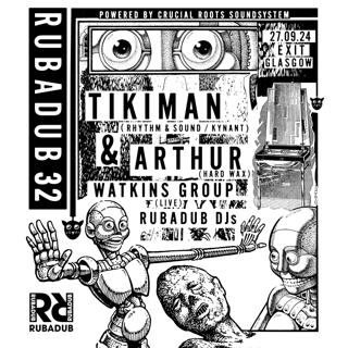 Rubadub 32 With Tikiman, Arthur, Watkins Group, Rubadub Djs