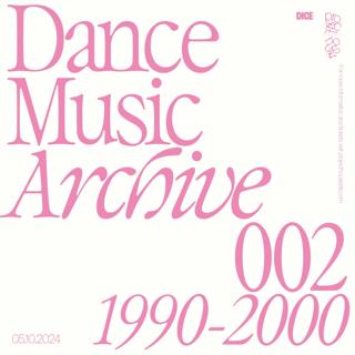 Dance Music Archive 002 : 1990 To 2000