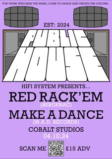 Public House Hifi System Presents Red Rack'Em + Make A Dance