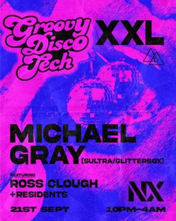 Groovy Disco Tech Presents Michael Gray