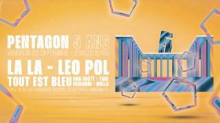 Pentagon 5 Ans: La La, Leo Pol & Tout Est Bleu