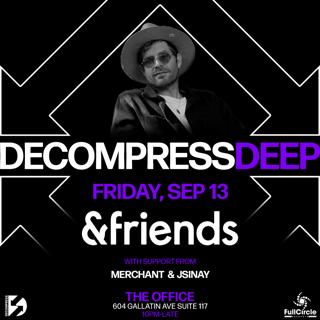 Decompress [Deep] Feat. &Friends