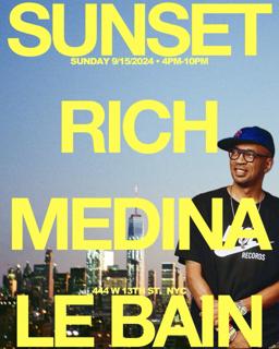 Rich Medina X Sunset Le Bain