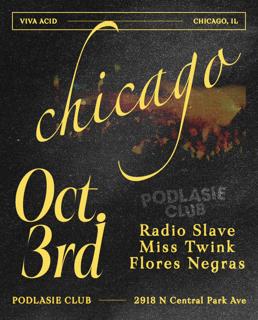 Viva Acid Night 1: Radio Slave, Miss Twink Usa, Flores Negras