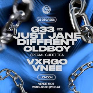 23 Degrees: G33 B2B Just Jane, Diffrent, Oldboy, Vxrgo & Vnee