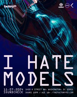 Factory 93 X Glow: I Hate Models