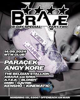 4 Jahre Brave W/Paracek & Angy Kore