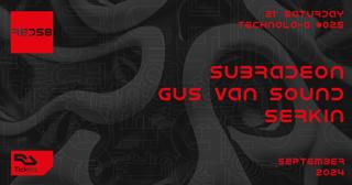 Technolo-G #025 W/ Subradeon, Gus Van Sound & Serkin