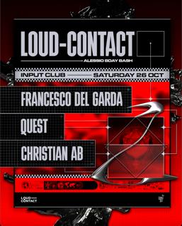 Loud-Contact Pres Francesco Del Garda, Quest, Christian Ab