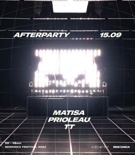 Resonica Festival - Afterparty /// Matisa - Prioleau - Tt