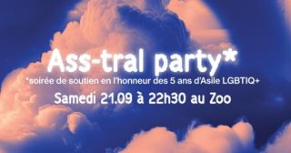 Ass-Tral Party: Soirée De Soutien En L'Honneur Des 5 Ans D'Asile Lgbtiq