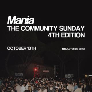 Mania Pres. The Community Sunday Iv