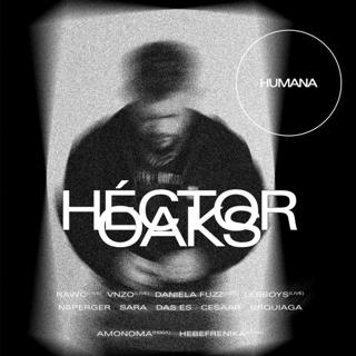 Humana Presenta: Hector Oaks En Chile