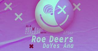 Rejvitalizacija After Party With Roe Deers, Dayes & Ana