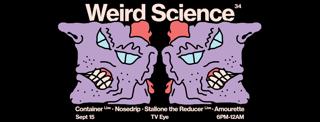 Weird Science With Container (Live), Nosedrip, Stallone The Reducer (Live)