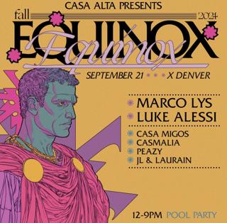 Marco Lys And Luke Alessi: Casa Alta Fall Equinox '24